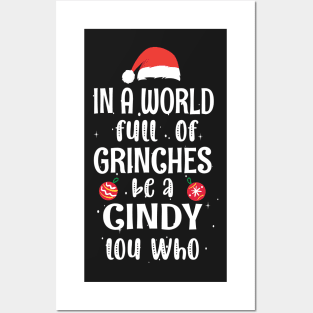 In a World Full of Grinches be a Cindy Lou Who - Funny Christmas Grinches be a Cindy Posters and Art